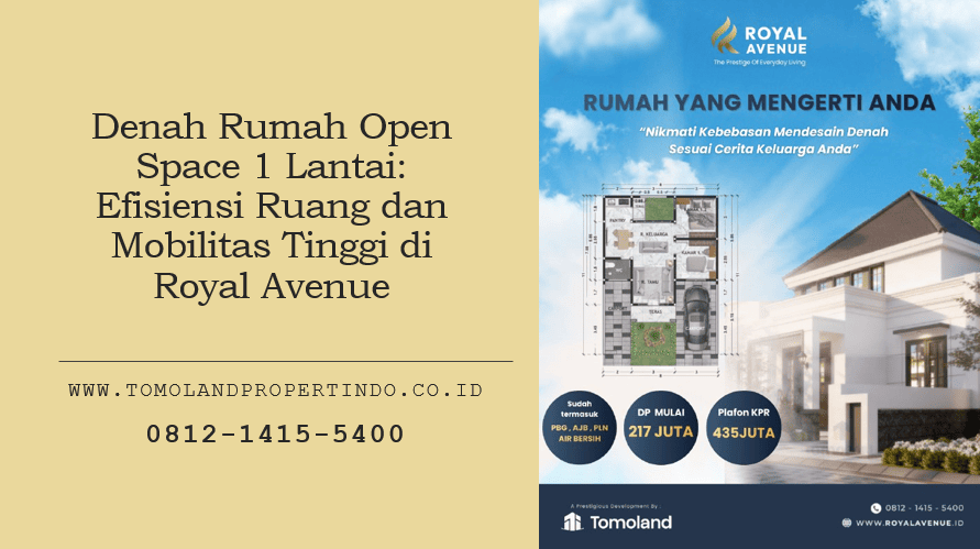 Denah Rumah Open Space 1 Lantai: Efisiensi Ruang dan Mobilitas Tinggi di Royal Avenue