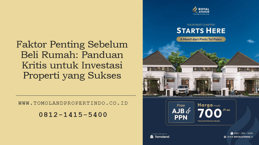 Faktor Penting Sebelum Beli Rumah: Panduan Kritis untuk Investasi Properti yang Sukses