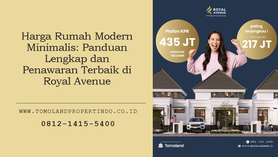 Harga Rumah Modern Minimalis: Panduan Lengkap dan Penawaran Terbaik di Royal Avenue