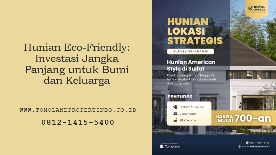 Hunian Eco-Friendly: Investasi Jangka Panjang untuk Bumi dan Keluarga