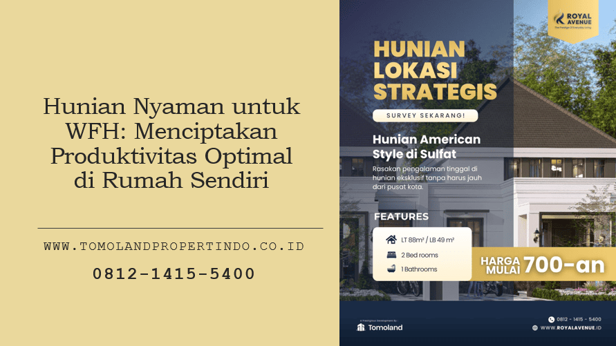 Hunian Nyaman untuk WFH: Menciptakan Produktivitas Optimal di Rumah Sendiri