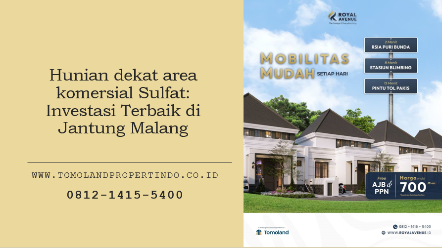 Hunian dekat area komersial Sulfat: Investasi Terbaik di Jantung Malang
