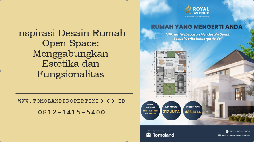 Inspirasi Desain Rumah Open Space: Menggabungkan Estetika dan Fungsionalitas