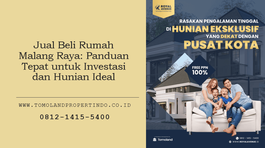 Jual Beli Rumah Malang Raya: Panduan Tepat untuk Investasi dan Hunian Ideal