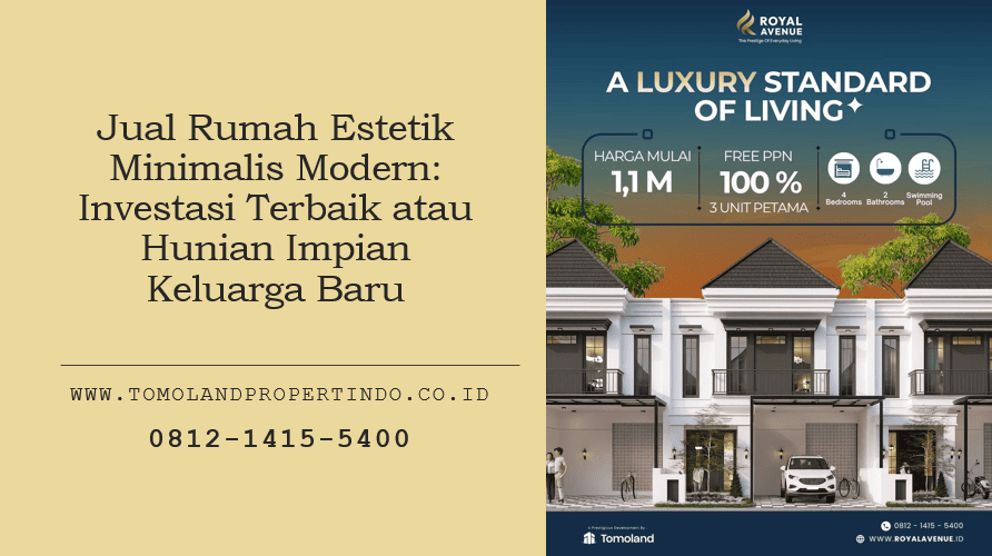 Jual Rumah Estetik Minimalis Modern: Investasi Terbaik atau Hunian Impian Keluarga Baru
