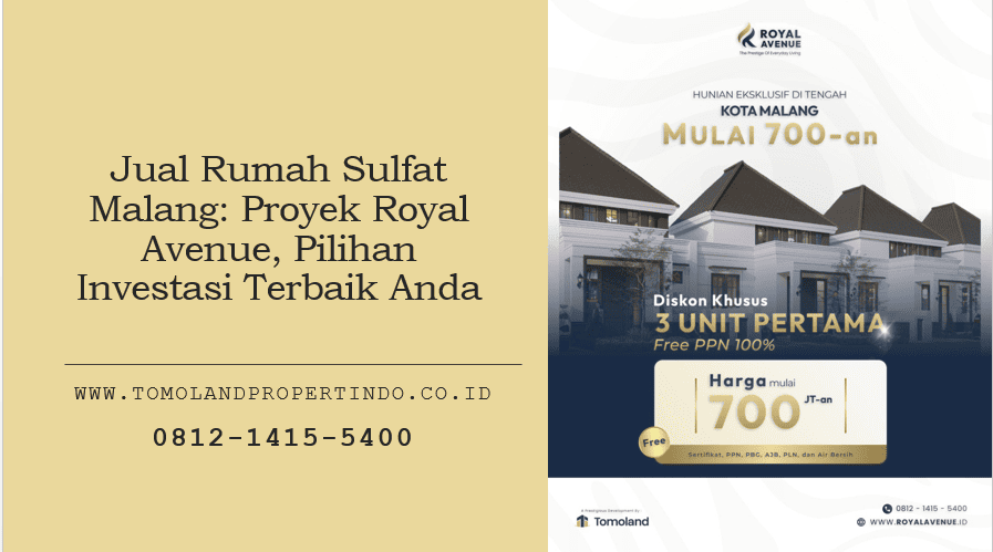 Jual Rumah Sulfat Malang: Proyek Royal Avenue, Pilihan Investasi Terbaik Anda