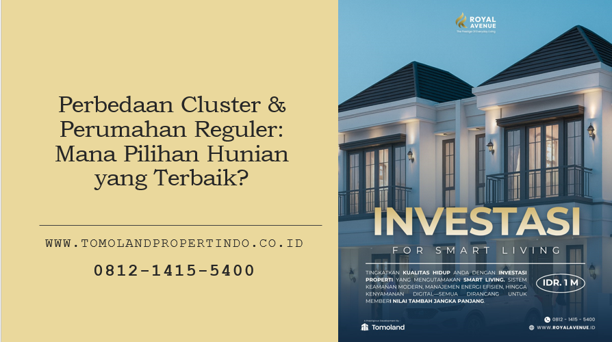 Perbedaan Cluster & Perumahan Reguler: Mana Pilihan Hunian yang Terbaik?