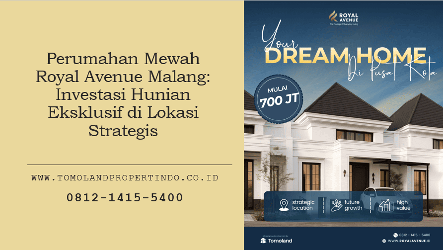 Perumahan Mewah Royal Avenue Malang: Investasi Hunian Eksklusif di Lokasi Strategis