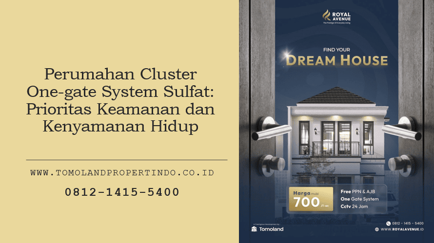 Perumahan cluster one-gate system Sulfat: Prioritas Keamanan dan Kenyamanan Hidup
