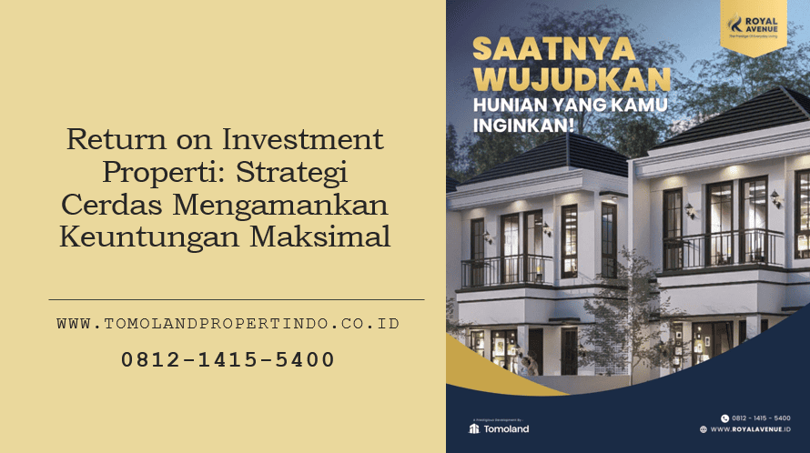 Return on Investment Properti: Strategi Cerdas Mengamankan Keuntungan Maksimal