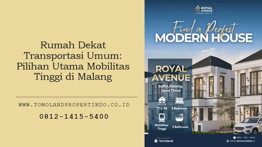Rumah Dekat Transportasi Umum: Pilihan Utama Mobilitas Tinggi di Malang