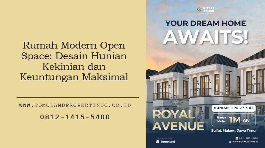 Rumah Modern Open Space: Desain Hunian Kekinian dan Keuntungan Maksimal
