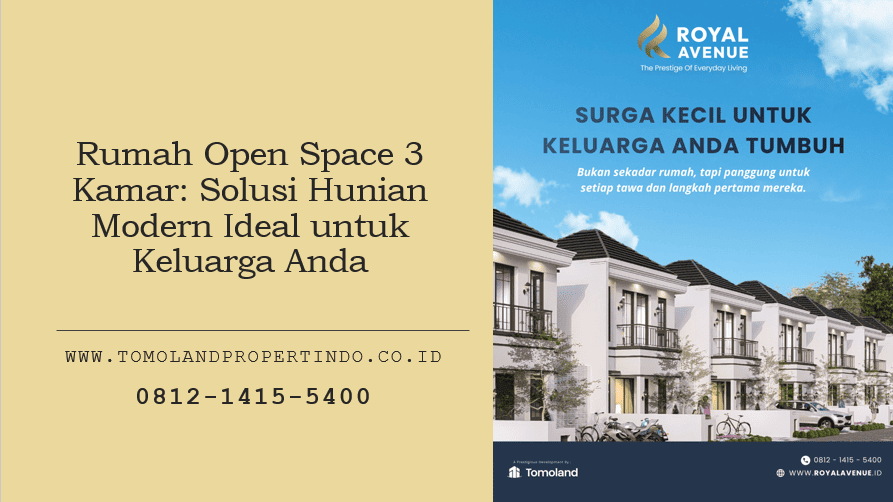 Rumah Open Space 3 Kamar: Solusi Hunian Modern Ideal untuk Keluarga Anda