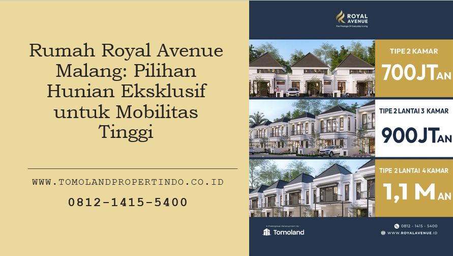 Rumah Royal Avenue Malang Pilihan Hunian Eksklusif untuk Mobilitas Tinggi