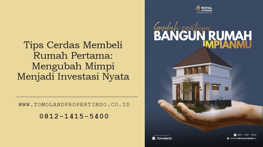 Tips Cerdas Membeli Rumah Pertama: Mengubah Mimpi Menjadi Investasi Nyata