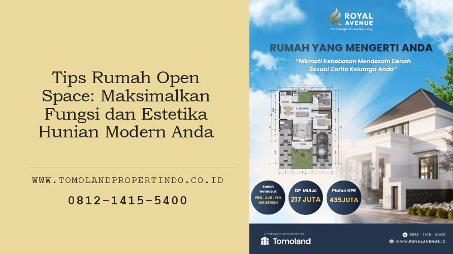 Tips Rumah Open Space: Maksimalkan Fungsi dan Estetika Hunian Modern Anda