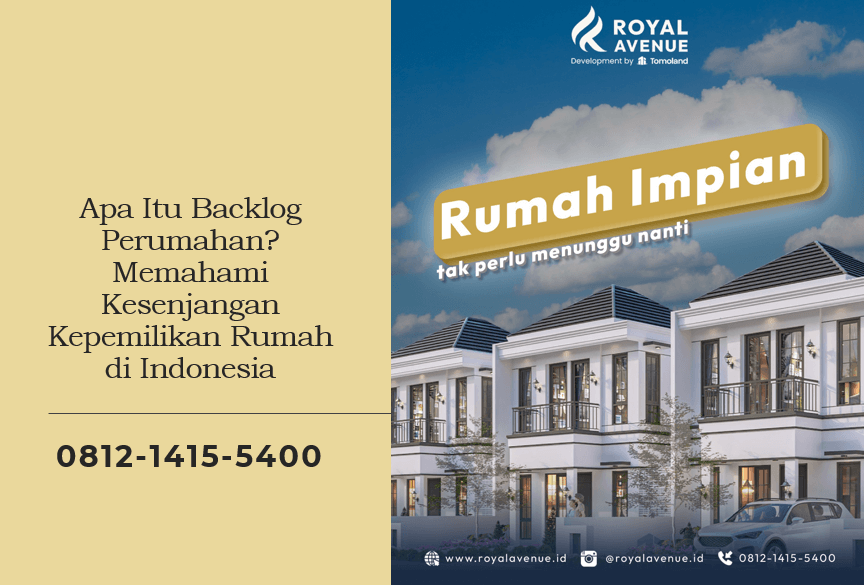 Apa Itu Backlog Perumahan Memahami Kesenjangan Kepemilikan Rumah di Indonesia
