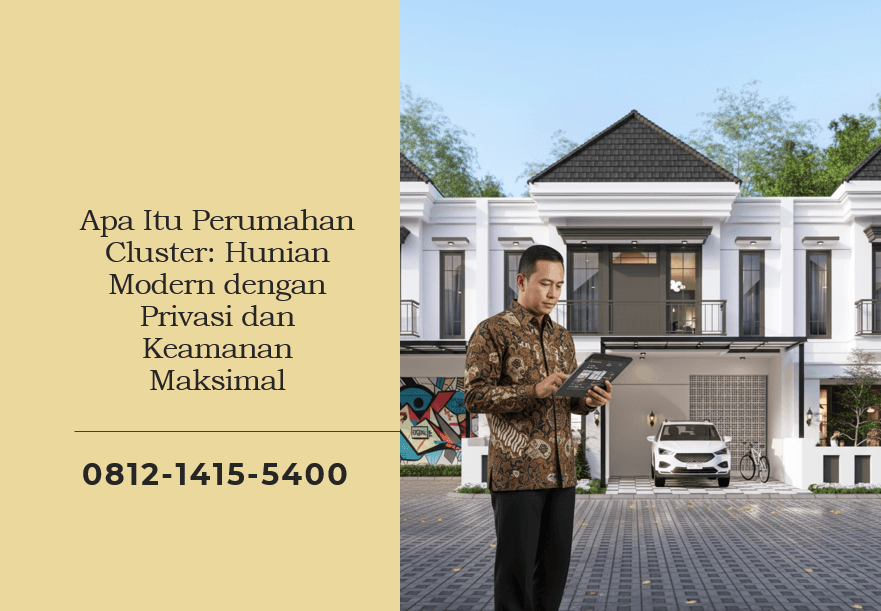 Apa Itu Perumahan Cluster Hunian Modern dengan Privasi dan Keamanan Maksimal