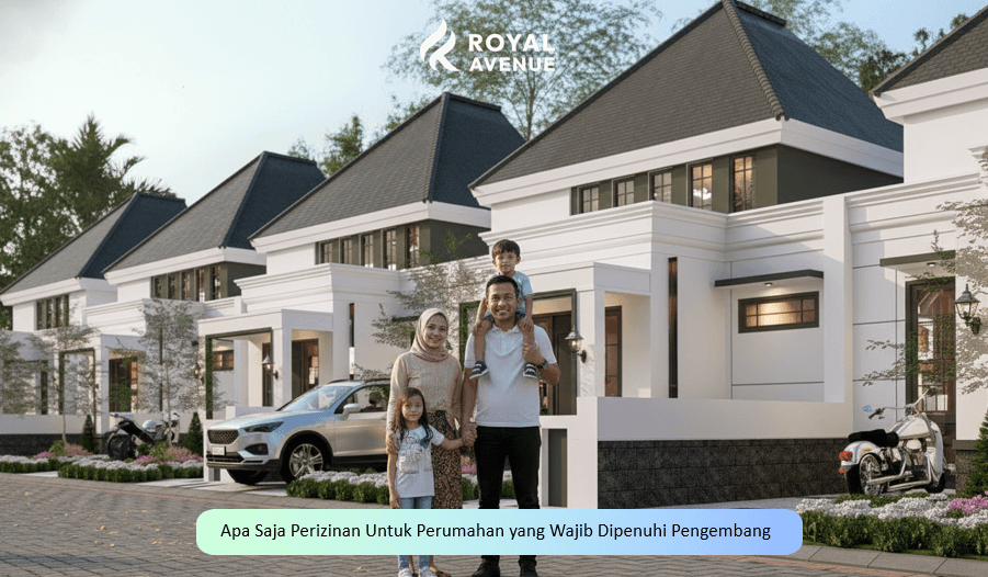 Apa Saja Perizinan Untuk Perumahan yang Wajib Dipenuhi Pengembang