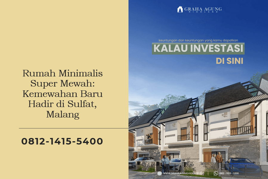 Rumah Minimalis Super Mewah: Kemewahan Baru Hadir di Sulfat, Malang