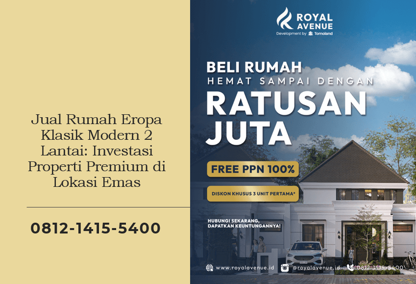 Jual Rumah Eropa Klasik Modern 2 Lantai Investasi Properti Premium di Lokasi Emas