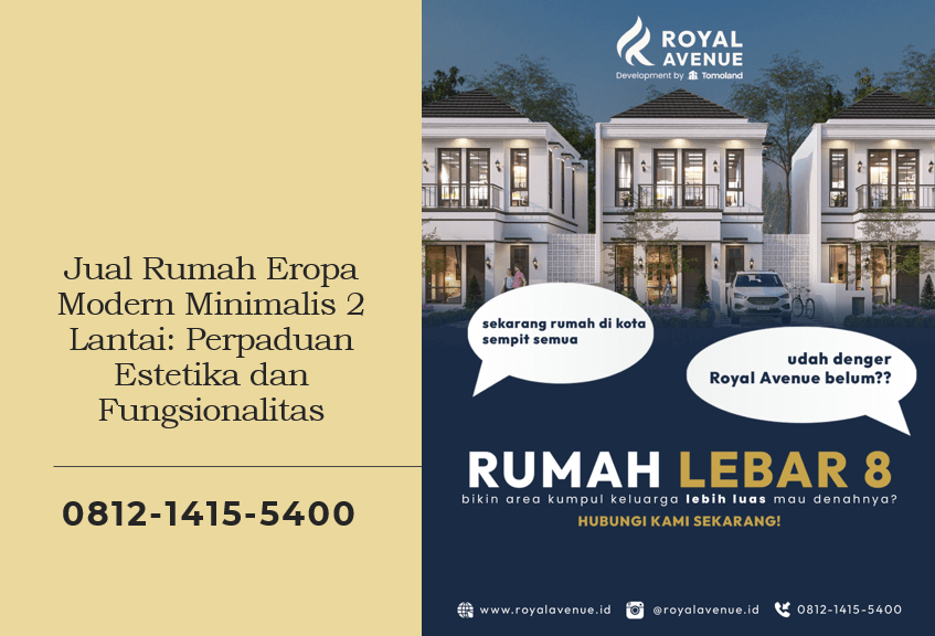 Jual Rumah Eropa Modern Minimalis 2 Lantai Perpaduan Estetika dan Fungsionalitas