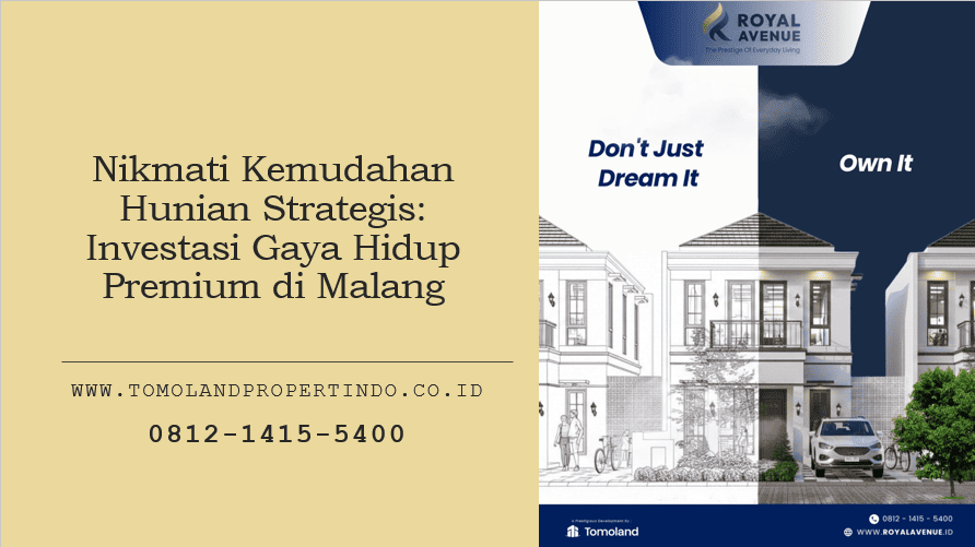 Nikmati Kemudahan Hunian Strategis: Investasi Gaya Hidup Premium di Malang