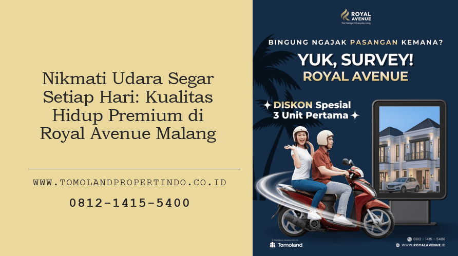 Nikmati Udara Segar Setiap Hari: Kualitas Hidup Premium di Royal Avenue Malang
