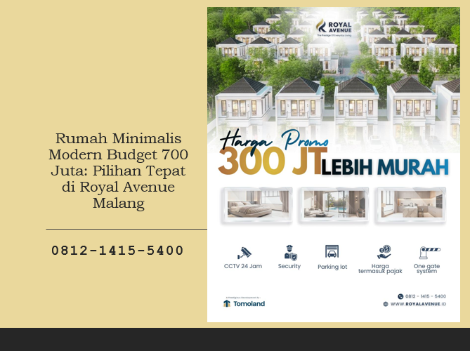 Rumah Minimalis Modern Budget 700 Juta: Pilihan Tepat di Royal Avenue Malang