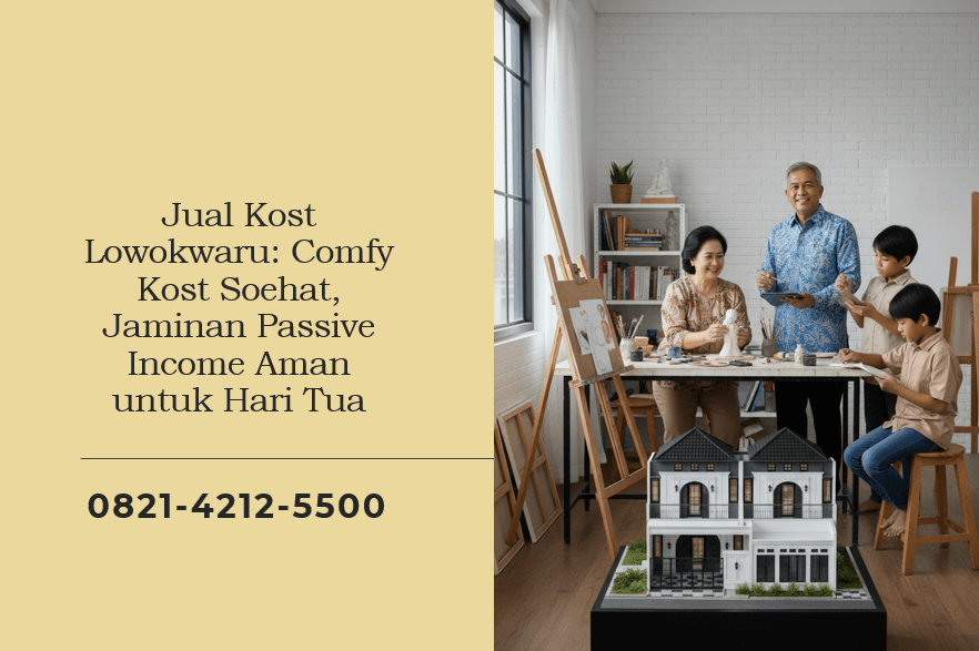 Jual Kost Lowokwaru Comfy Kost Soehat, Jaminan Passive Income Aman untuk Hari Tua