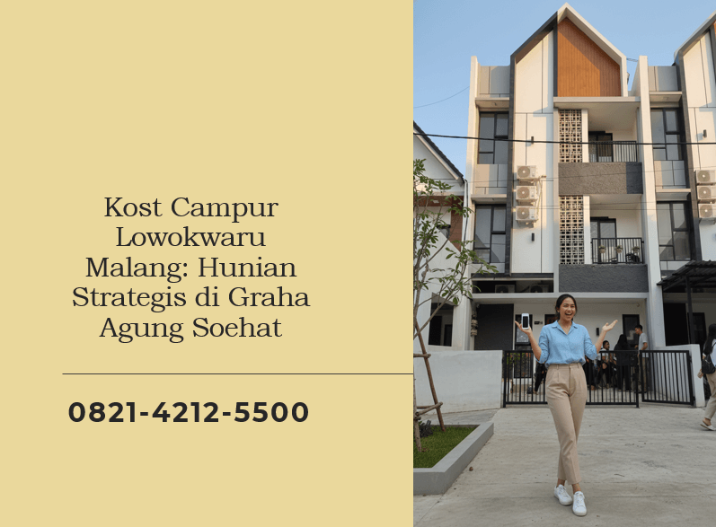 Kost Campur Lowokwaru Malang Hunian Strategis di Graha Agung Soehat