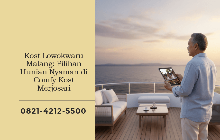 Kost Lowokwaru Malang Pilihan Hunian Nyaman di Comfy Kost Merjosari