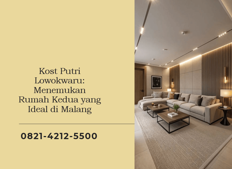 Kost Putri Lowokwaru Menemukan Rumah Kedua yang Ideal di Malang