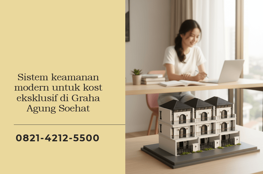 Sistem keamanan modern untuk kost eksklusif di Graha Agung Soehat