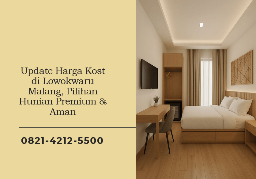 Update Harga Kost di Lowokwaru Malang, Pilihan Hunian Premium & Aman