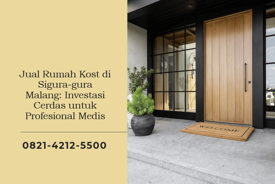 Jual Rumah Kost di Sigura-gura Malang Investasi Cerdas untuk Profesional Medis