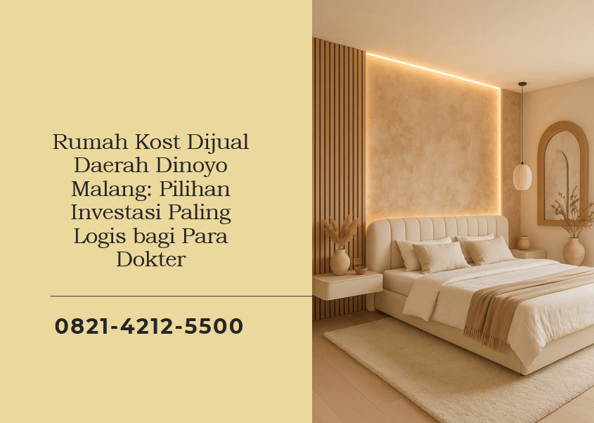 Rumah Kost Dijual Daerah Dinoyo Malang Pilihan Investasi Paling Logis bagi Para Dokter