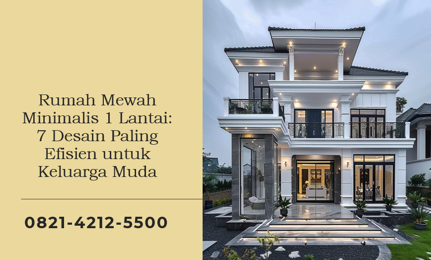 Rumah Mewah Minimalis 1 Lantai
