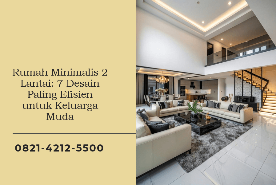 Rumah Minimalis 2 Lantai: 7 Desain Paling Efisien untuk Keluarga Muda