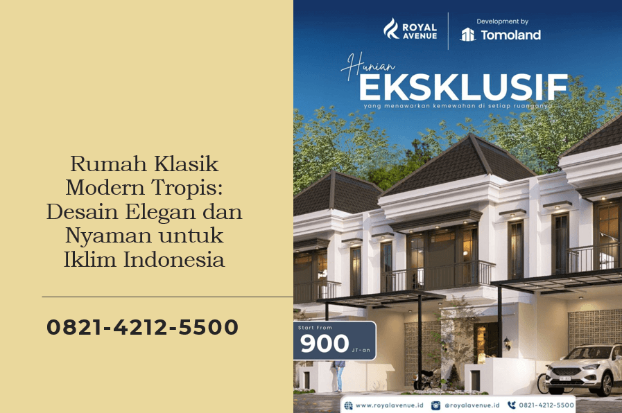Rumah Klasik Modern Tropis: Desain Elegan dan Nyaman untuk Iklim Indonesia