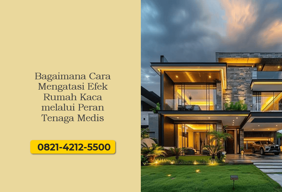 Bagaimana Cara Mengatasi Efek Rumah Kaca melalui Peran Tenaga Medis