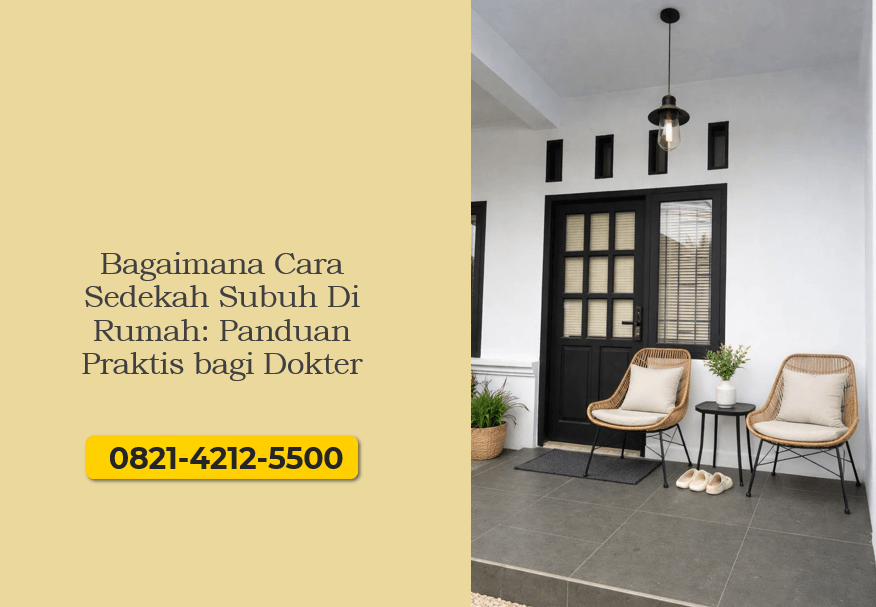 Bagaimana Cara Sedekah Subuh Di Rumah Panduan Praktis bagi Dokter