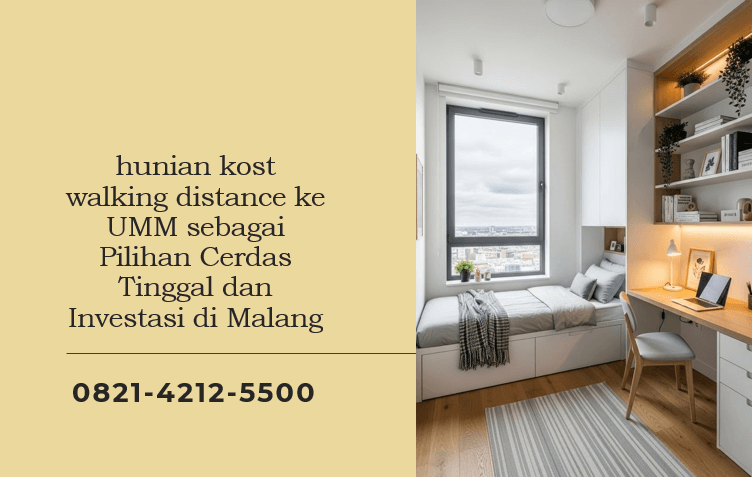 hunian kost walking distance ke UMM sebagai Pilihan Cerdas Tinggal dan Investasi di Malang