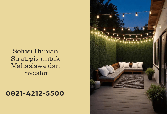 Solusi Hunian Strategis untuk Mahasiswa dan Investor