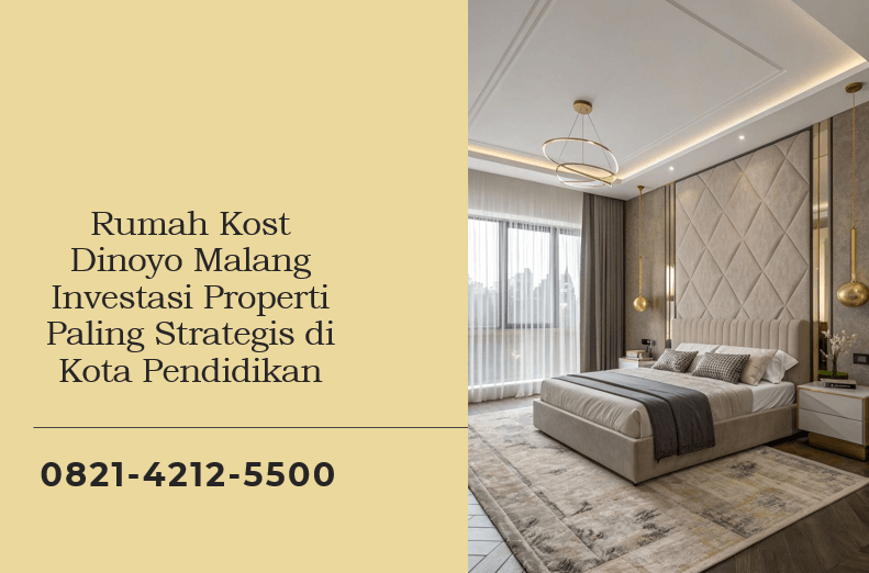 Rumah Kost Dinoyo Malang Investasi Properti Paling Strategis di Kota Pendidikan