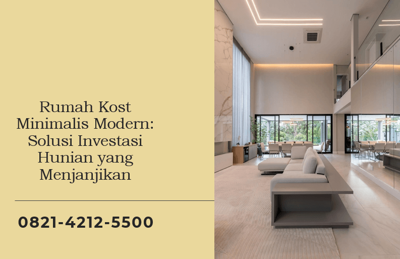 Rumah Kost Minimalis Modern: Solusi Investasi Hunian yang Menjanjikan