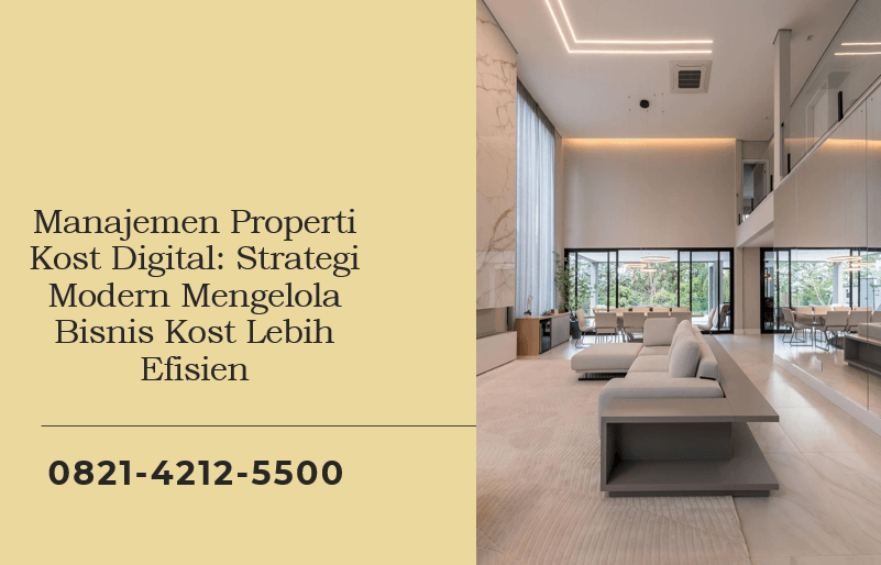 Manajemen Properti Kost Digital: Strategi Modern Mengelola Bisnis Kost Lebih Efisien
