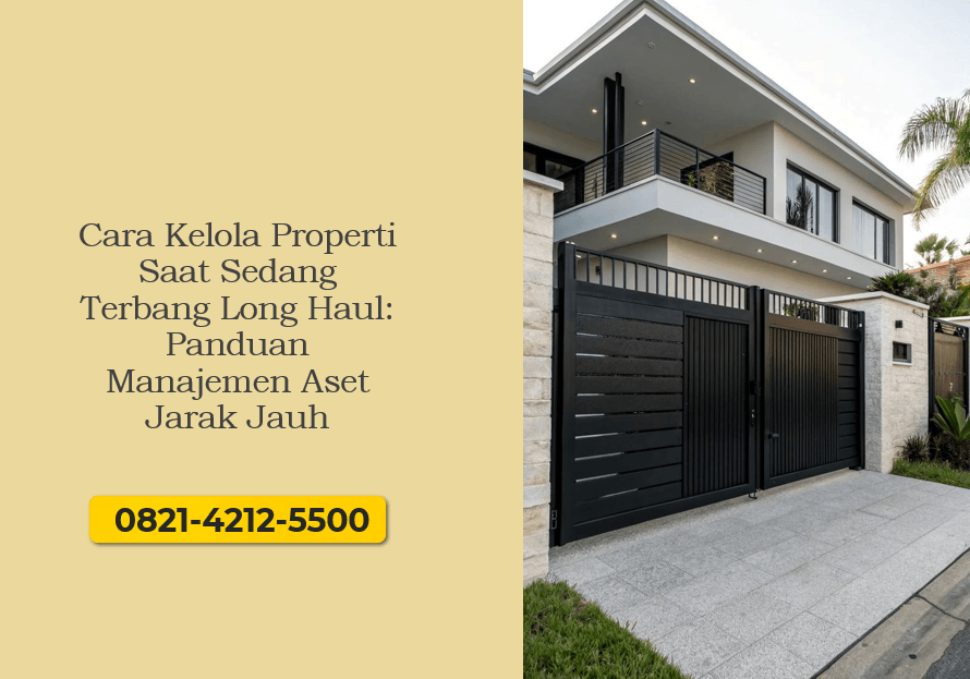 Cara Kelola Properti Saat Sedang Terbang Long Haul Panduan Manajemen Aset Jarak Jauh