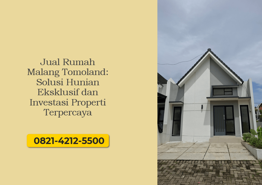Jual Rumah Malang Tomoland Solusi Hunian Eksklusif dan Investasi Properti Terpercaya
