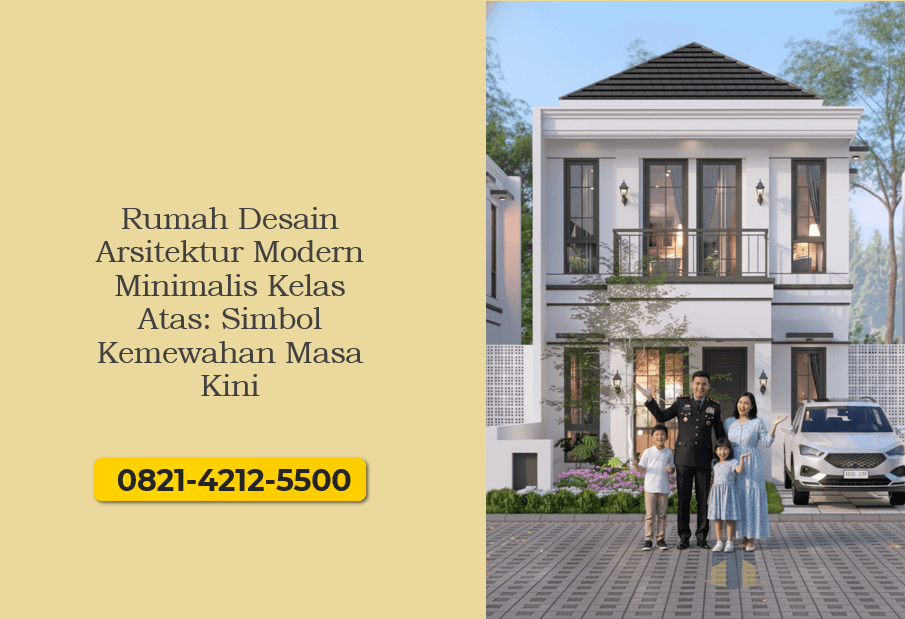 Rumah Desain Arsitektur Modern Minimalis Kelas Atas Simbol Kemewahan Masa Kini